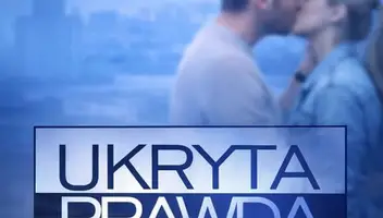 CASTING DO SERIALU &bdquo;UKRYTA PRAWDA&rdquo;